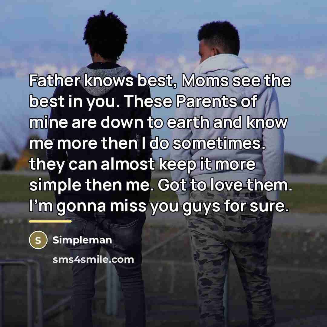 “Father knows best, Moms see the best in you. These…” quote by Simpleman