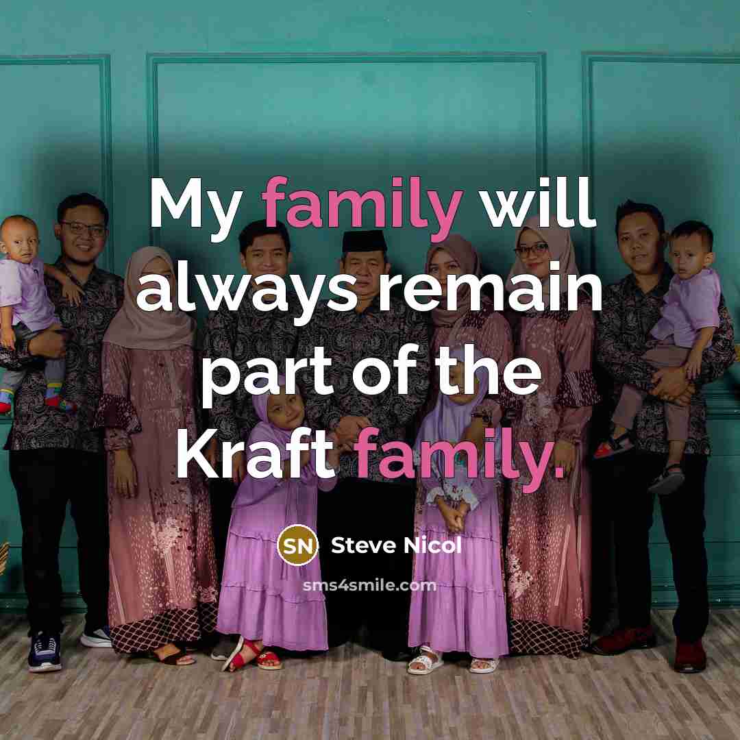 “My family will always remain part of the Kraft family.…” quote by Steve Nicol