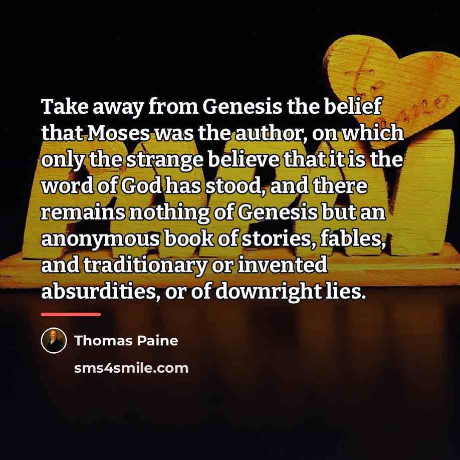 “Take away from Genesis the belief that Moses was the…” quote by Thomas Paine