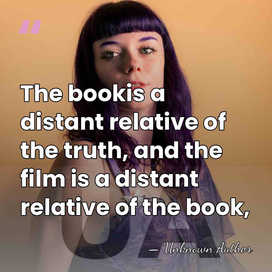 The bookis a distant relative of the truth, and the film is&hellip; - Danny Porush