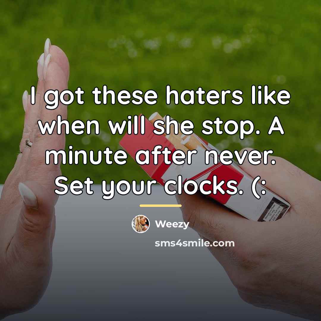“I got these haters like when will she stop. A…” quote by Weezy