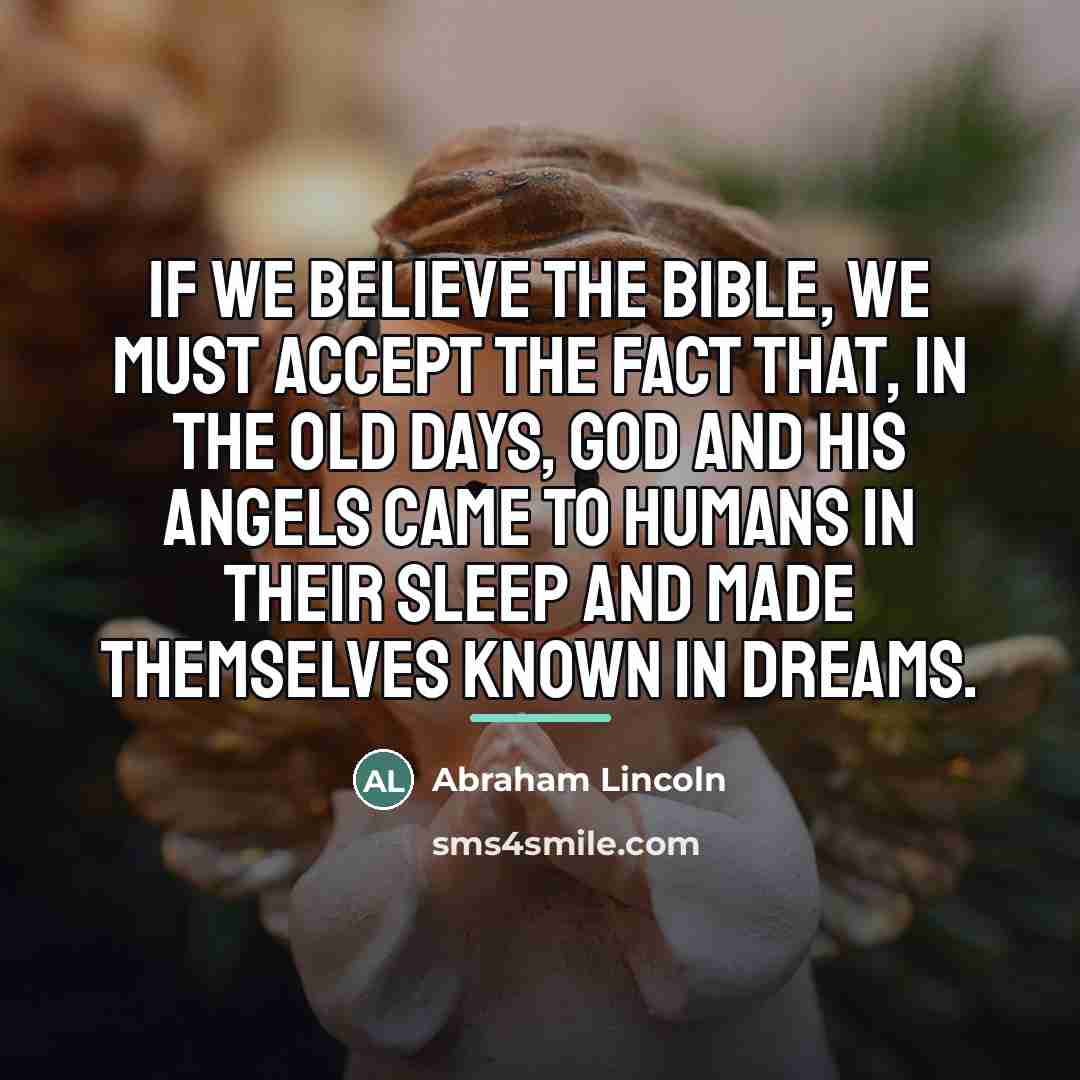 “If we believe the Bible, we must accept the fact…” quote by Abraham Lincoln