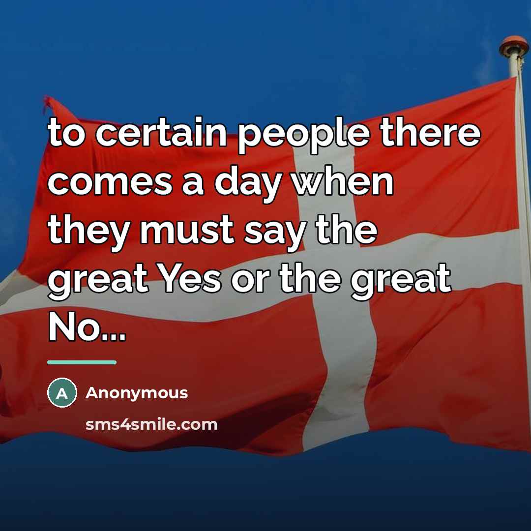 “to certain people there comes a day when they must…” quote by Anonymous