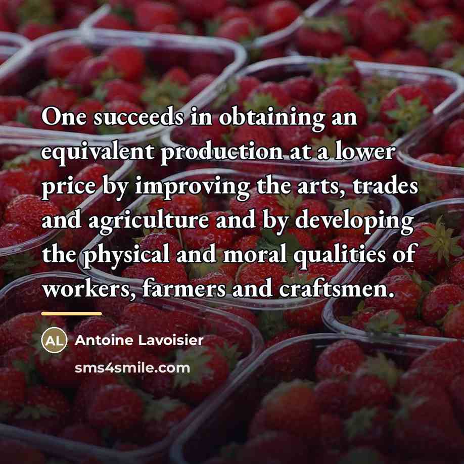 “One succeeds in obtaining an equivalent production at a lower…” quote by Antoine Lavoisier