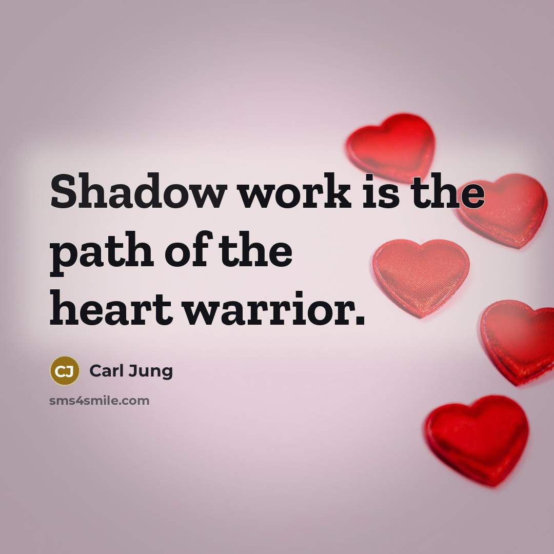 “Shadow work is the path of the heart warrior.…” quote by Carl Jung