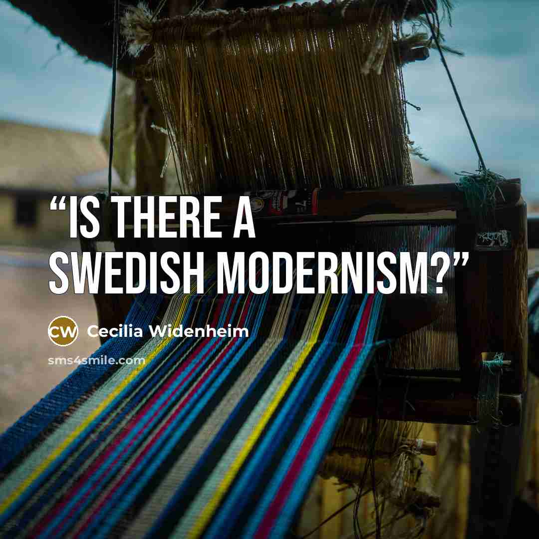 “Is there a Swedish Modernism?” quote by Cecilia Widenheim