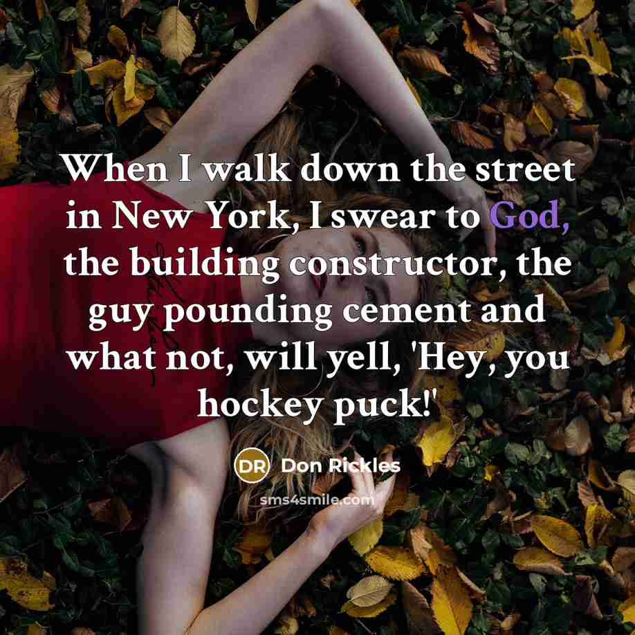 “When I walk down the street in New York, I…” quote by Don Rickles