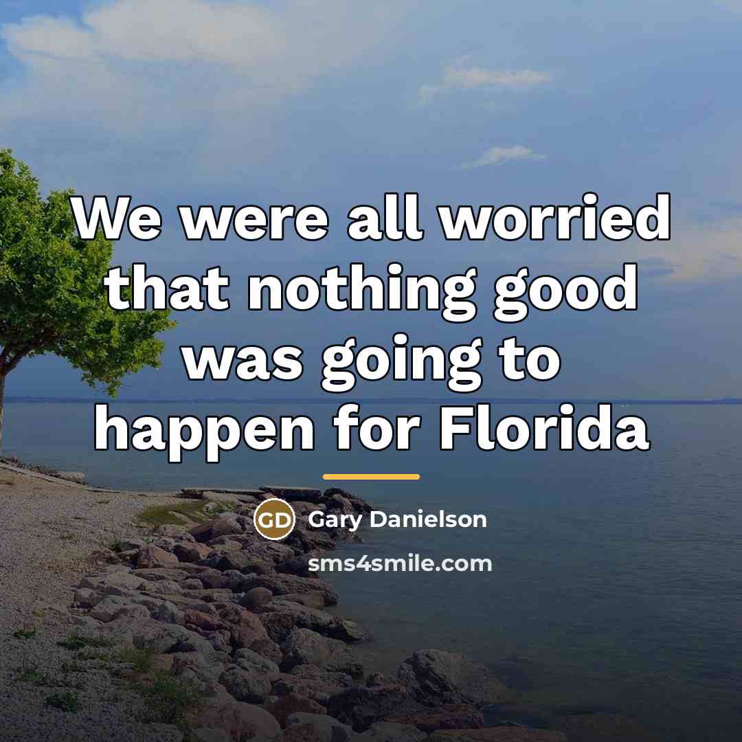 “We were all worried that nothing good was going to…” quote by Gary Danielson