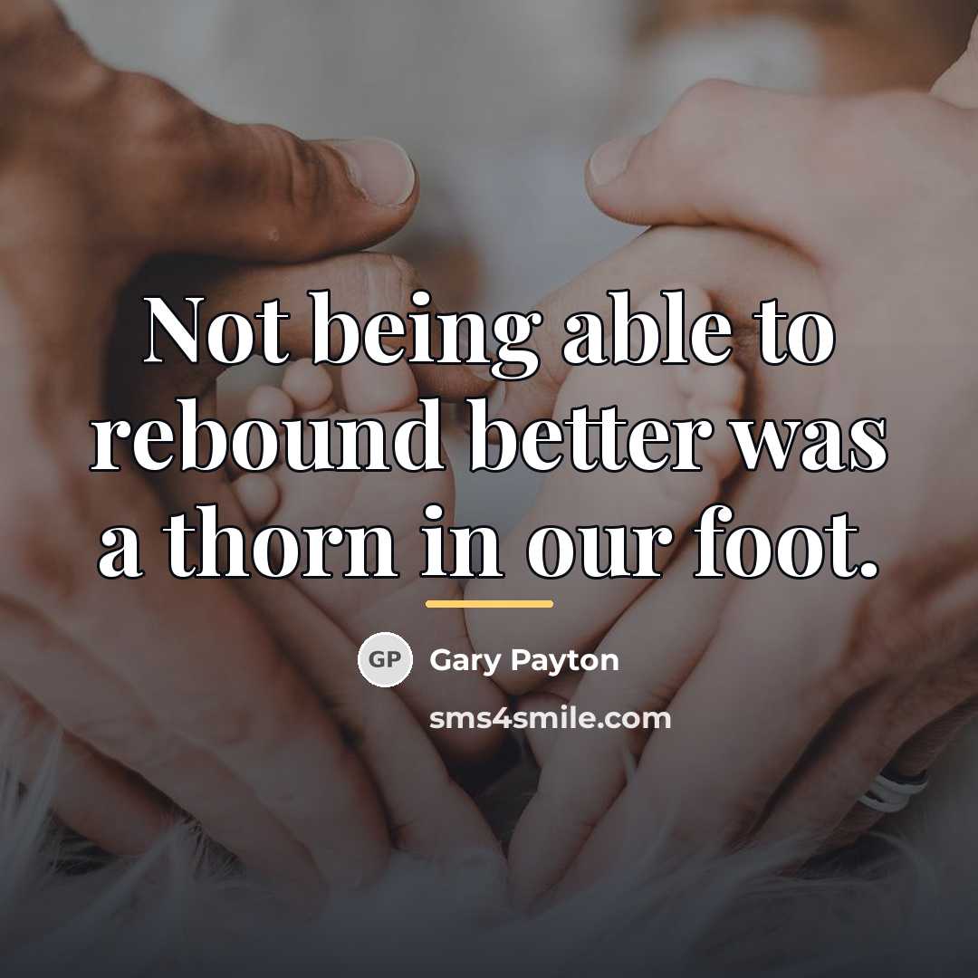“Not being able to rebound better was a thorn in…” quote by Gary Payton