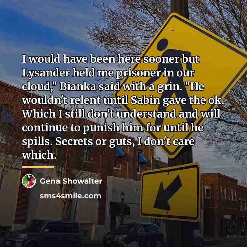 “I would have been here sooner but Lysander held me…” quote by Gena Showalter