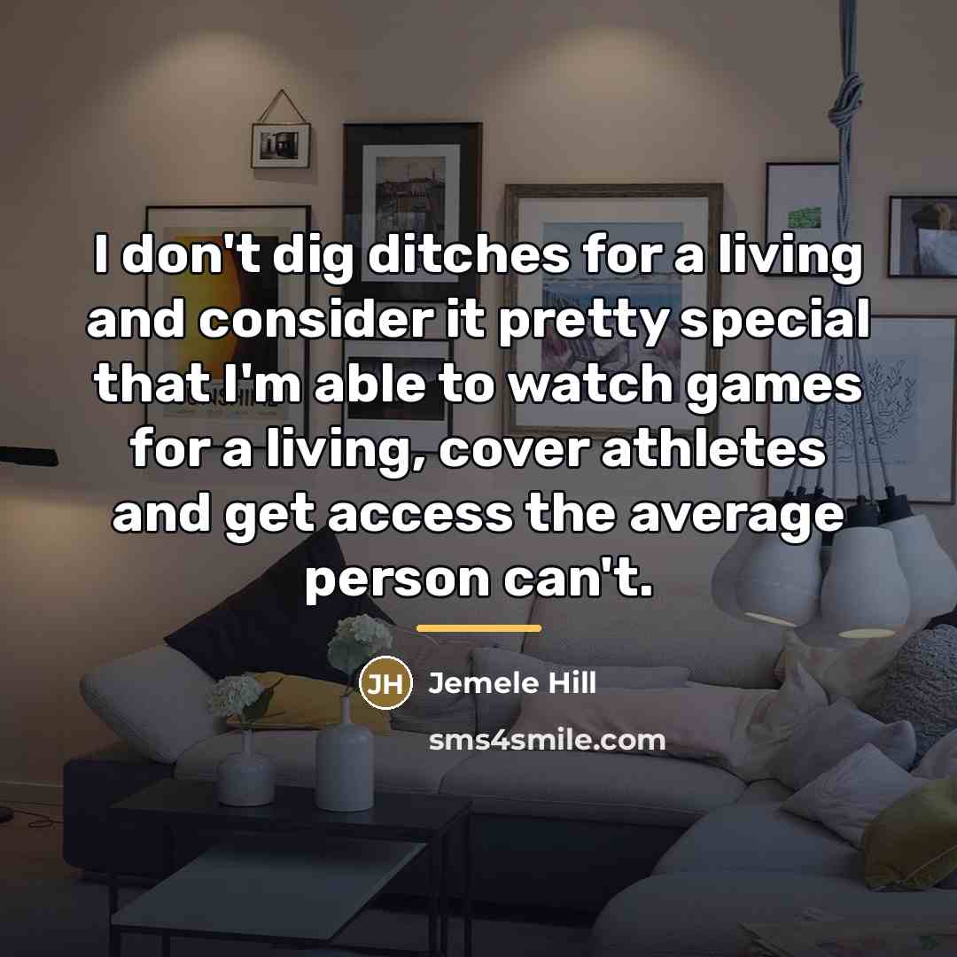 “I don't dig ditches for a living and consider it…” quote by Jemele Hill