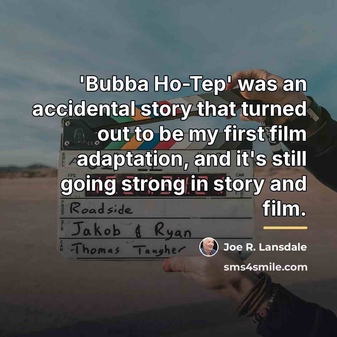 “'Bubba Ho-Tep' was an accidental story that turned out to…” quote by Joe R. Lansdale