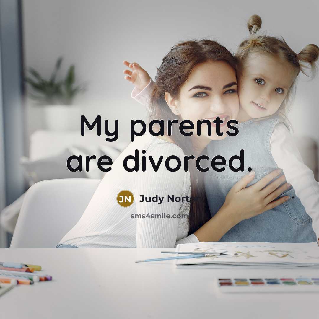 “My parents are divorced.…” quote by Judy Norton