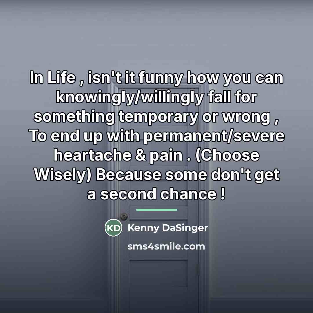 “In Life , isn't it funny how you can knowingly/willingly…” quote by Kenny DaSinger