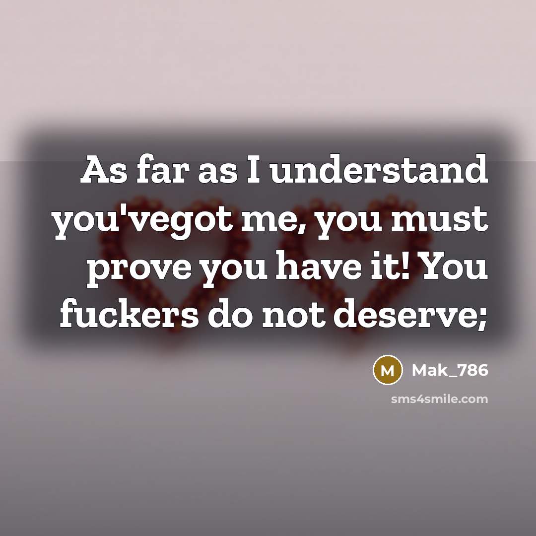“As far as I understand you'vegot me, you must prove…” quote by Mak_786
