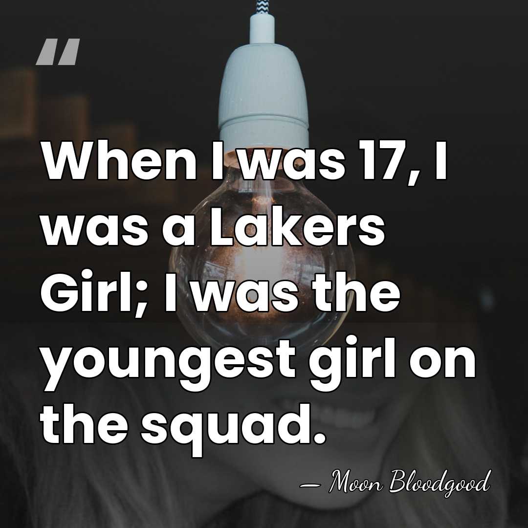When I was 17, I was a Lakers Girl; I was the&hellip; - Moon Bloodgood