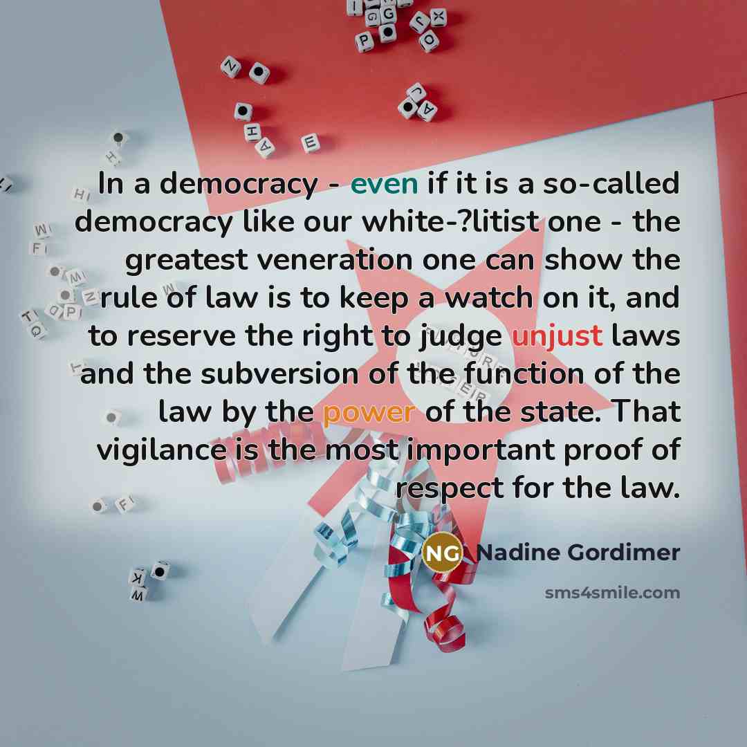 “In a democracy - even if it is a so-called…” quote by Nadine Gordimer