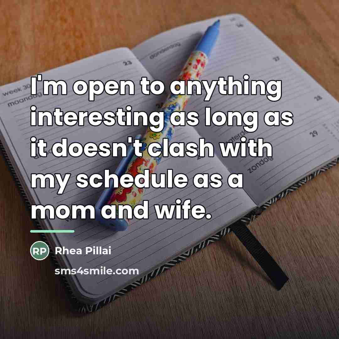 “I'm open to anything interesting as long as it doesn't…” quote by Rhea Pillai