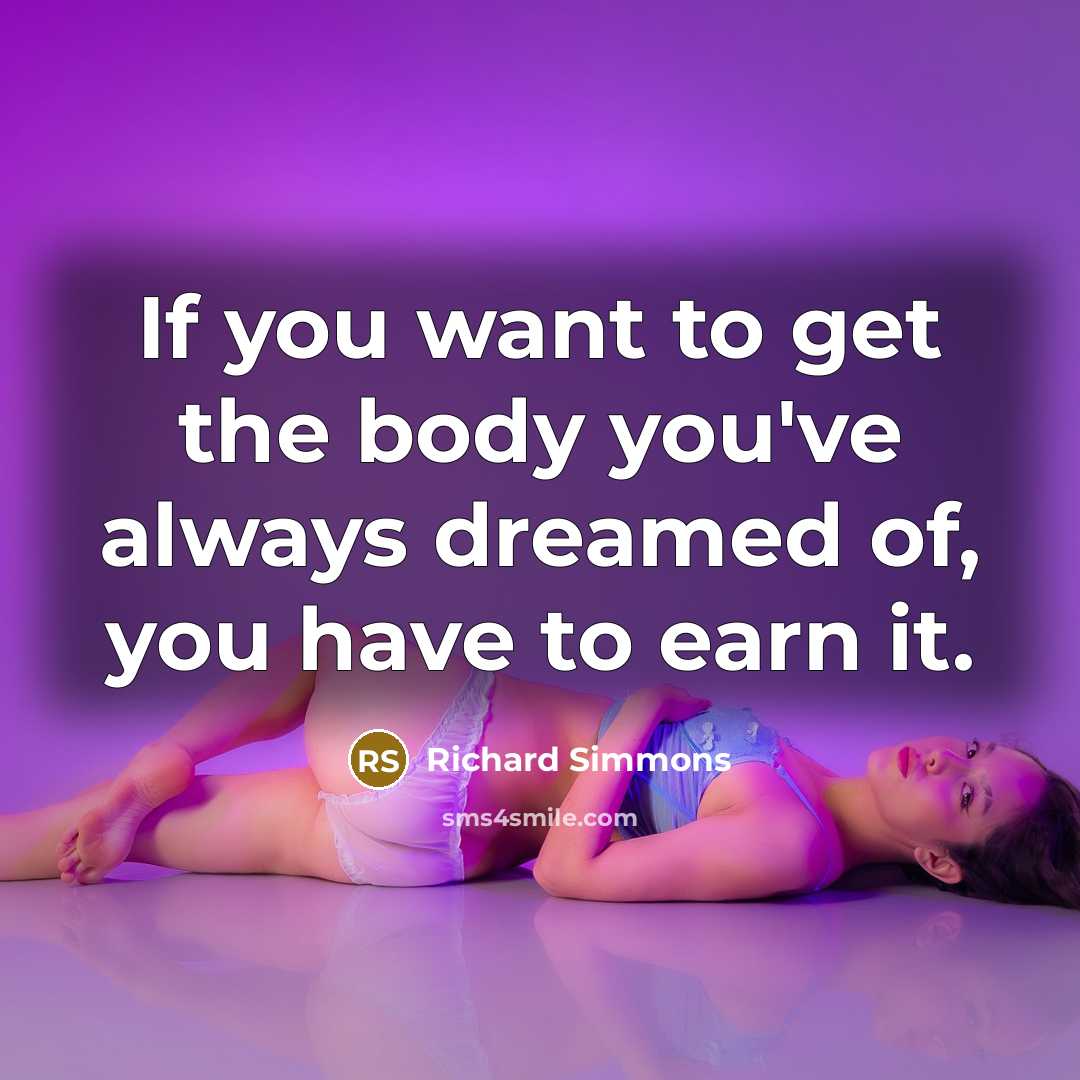 “If you want to get the body you've always dreamed…” quote by Richard Simmons