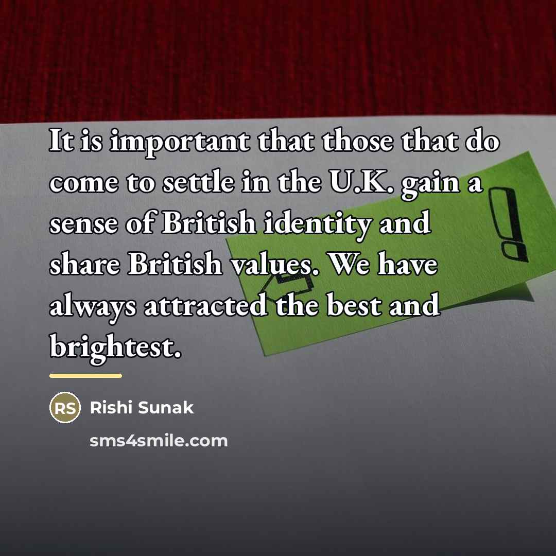 “It is important that those that do come to settle…” quote by Rishi Sunak