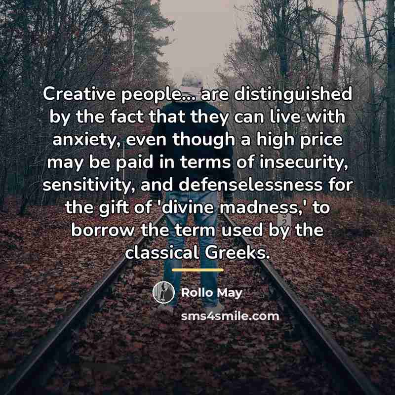 “Creative people... are distinguished by the fact that they can…” quote by Rollo May