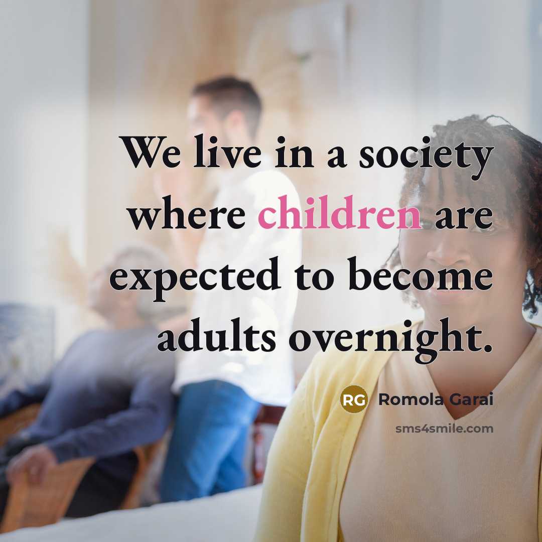 “We live in a society where children are expected to…” quote by Romola Garai