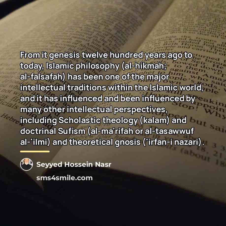 “From it genesis twelve hundred years ago to today, Islamic…” quote by Seyyed Hossein Nasr