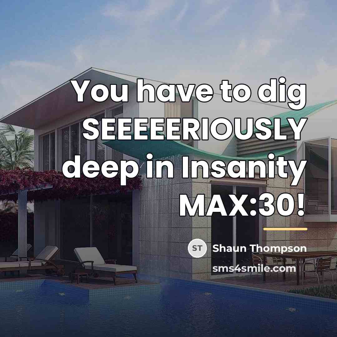 “You have to dig SEEEEERIOUSLY deep in Insanity MAX:30!…” quote by Shaun Thompson