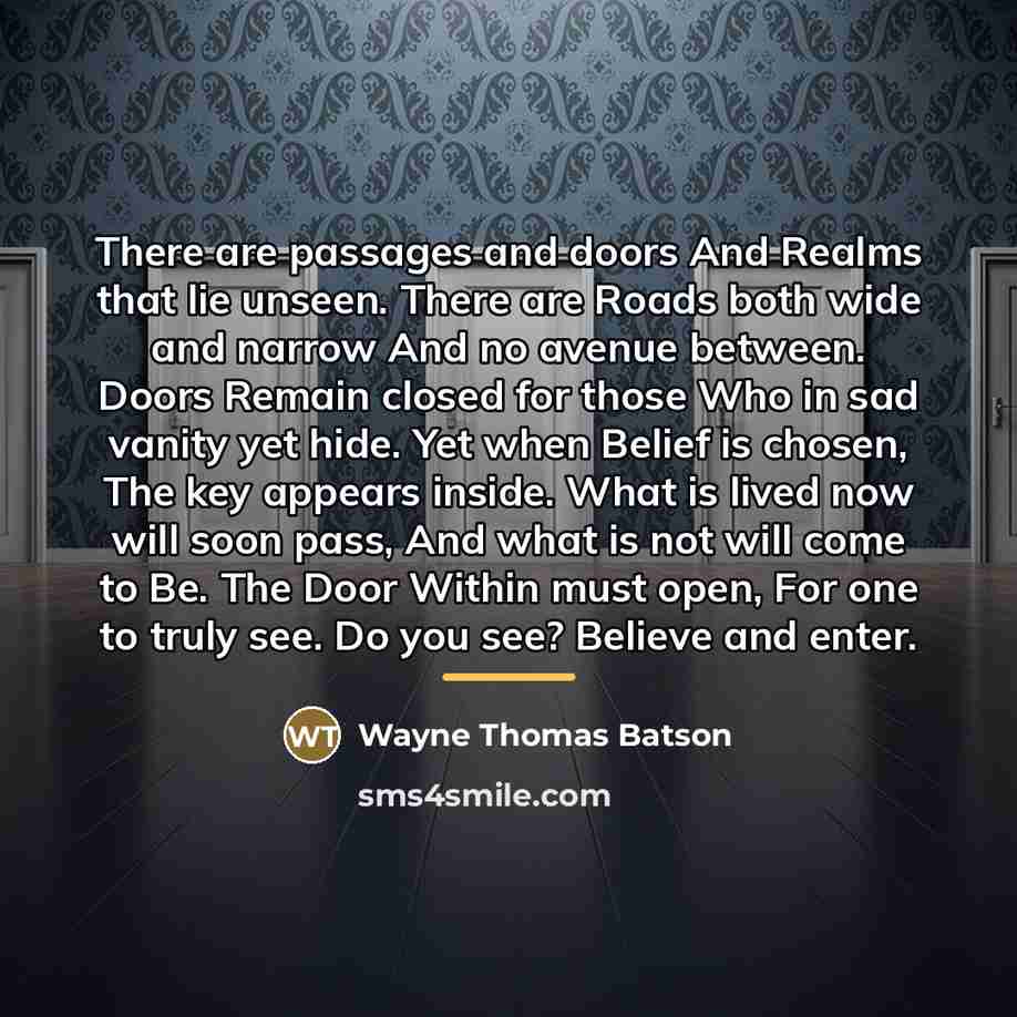 “There are passages and doors And Realms that lie unseen.…” quote by Wayne Thomas Batson