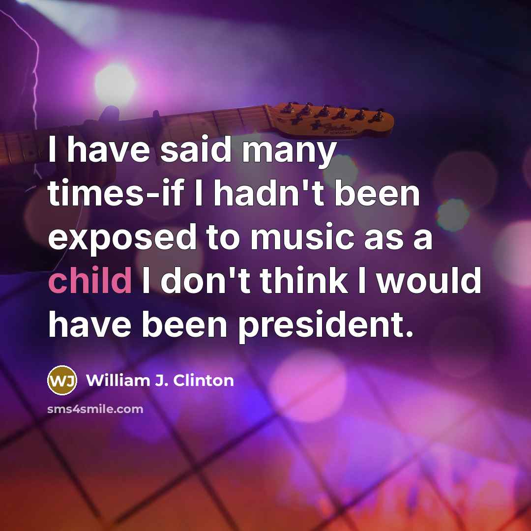 “I have said many times-if I hadn't been exposed to…” quote by William J. Clinton
