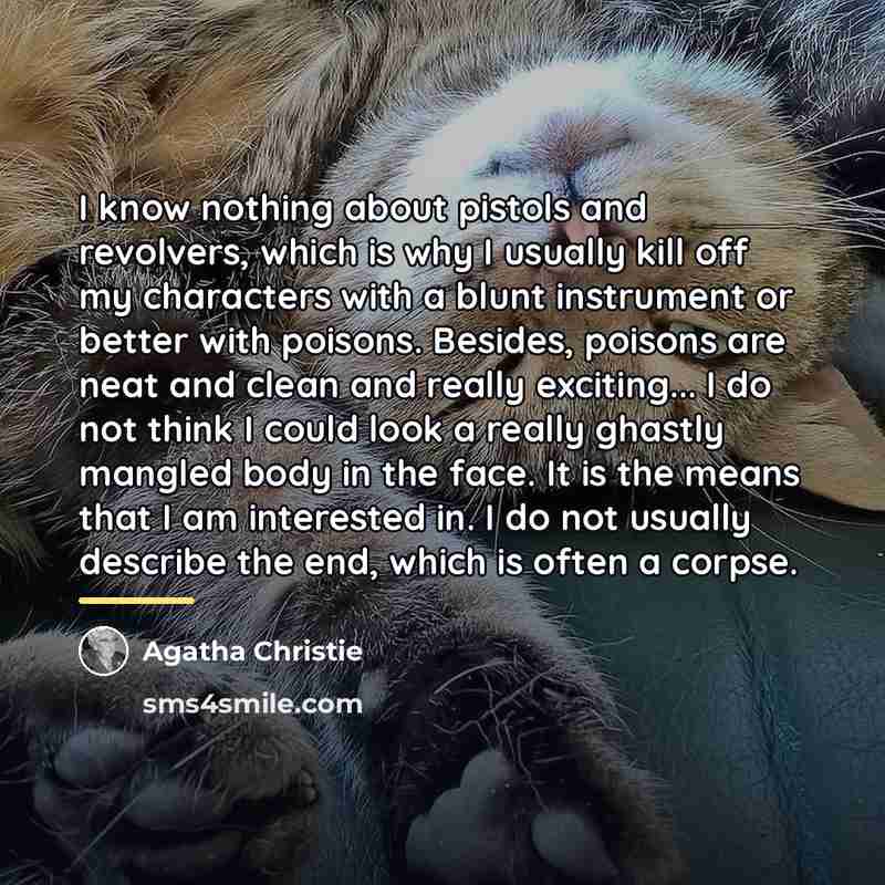 “I know nothing about pistols and revolvers, which is why…” quote by Agatha Christie