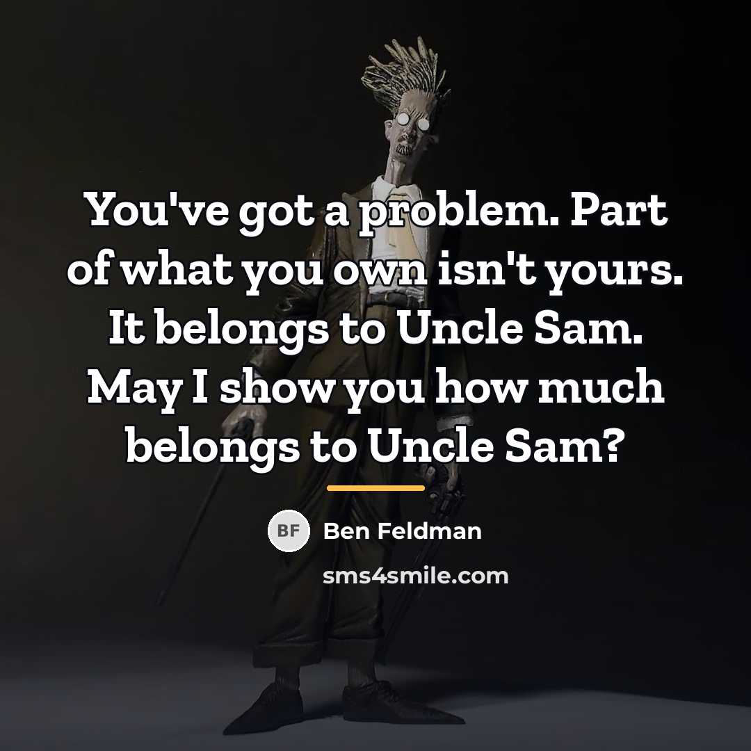 “You've got a problem. Part of what you own isn't…” quote by Ben Feldman