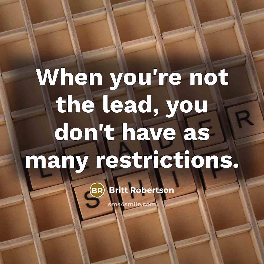 “When you're not the lead, you don't have as many…” quote by Britt Robertson
