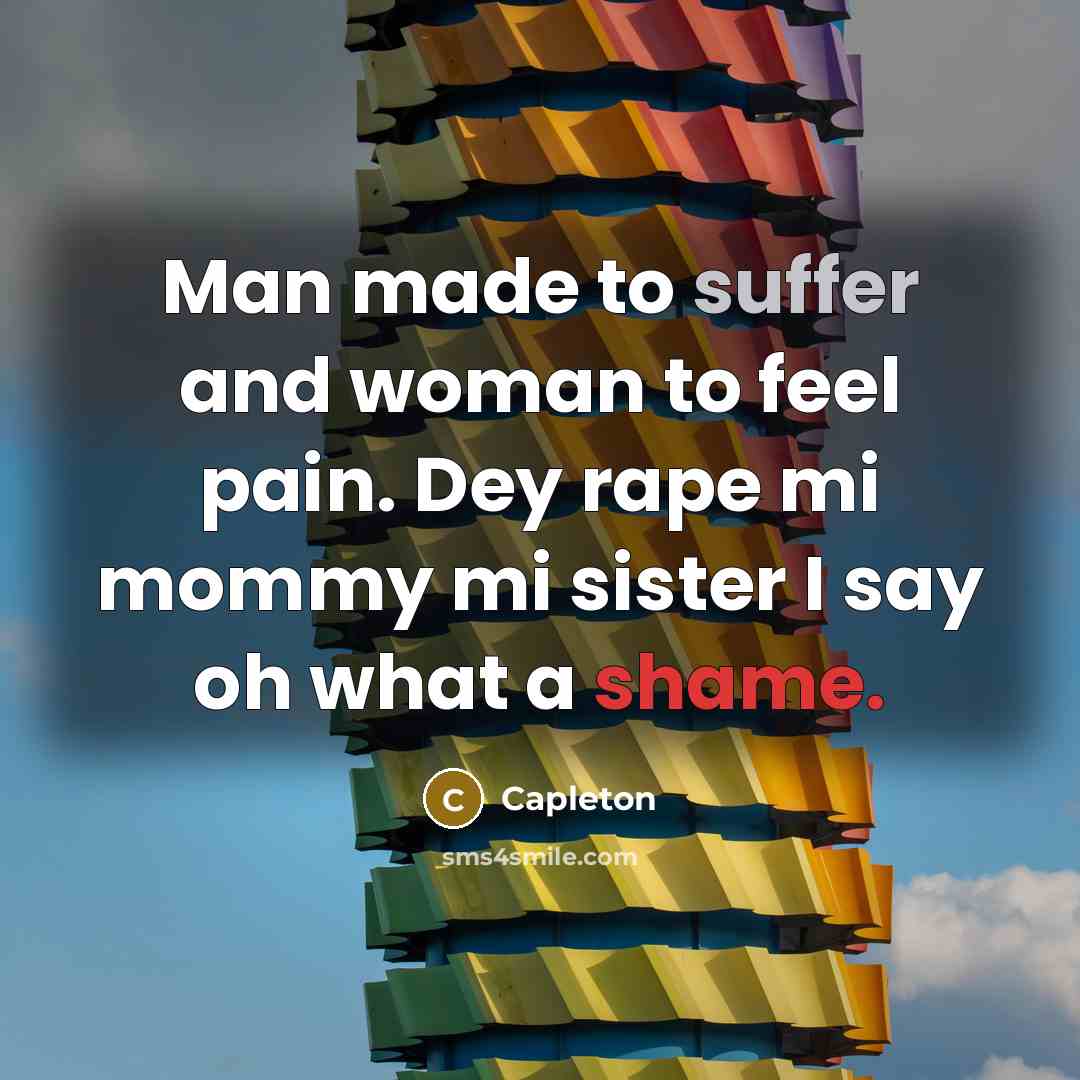 “Man made to suffer and woman to feel pain. Dey…” quote by Capleton