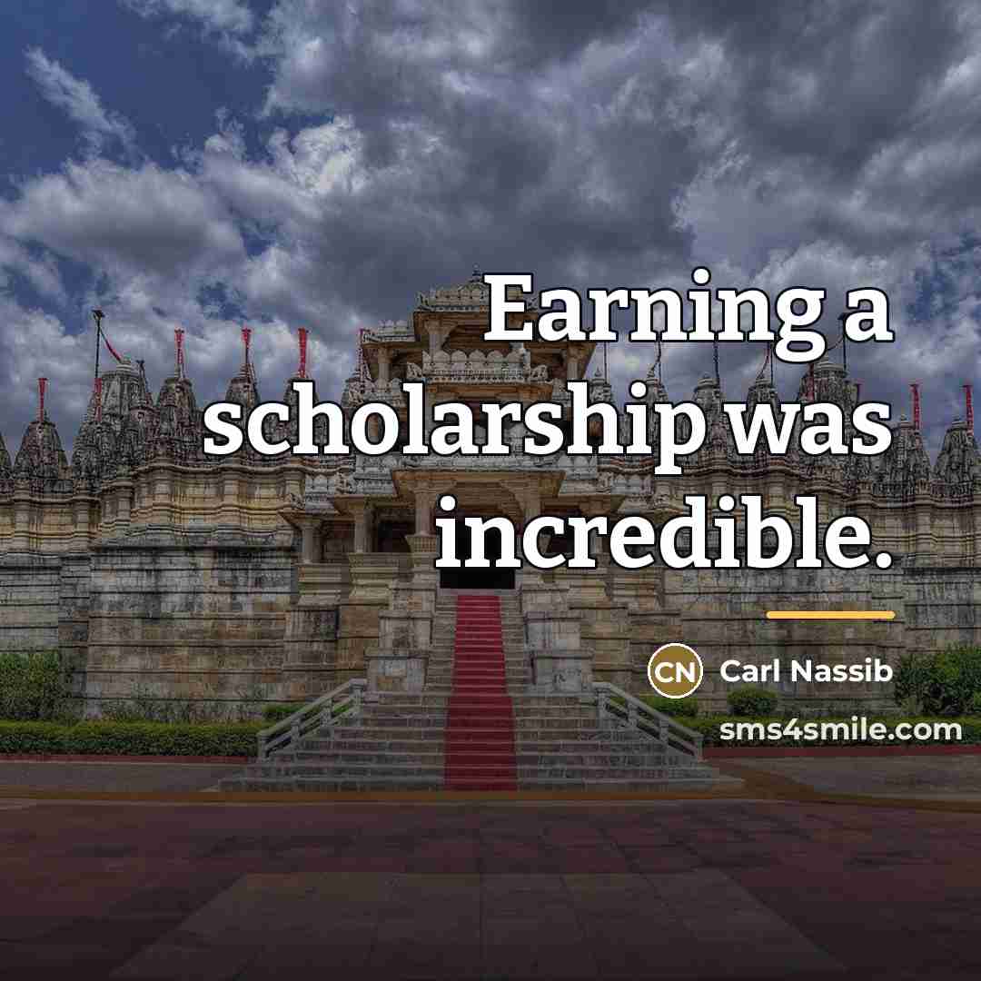 “Earning a scholarship was incredible.…” quote by Carl Nassib