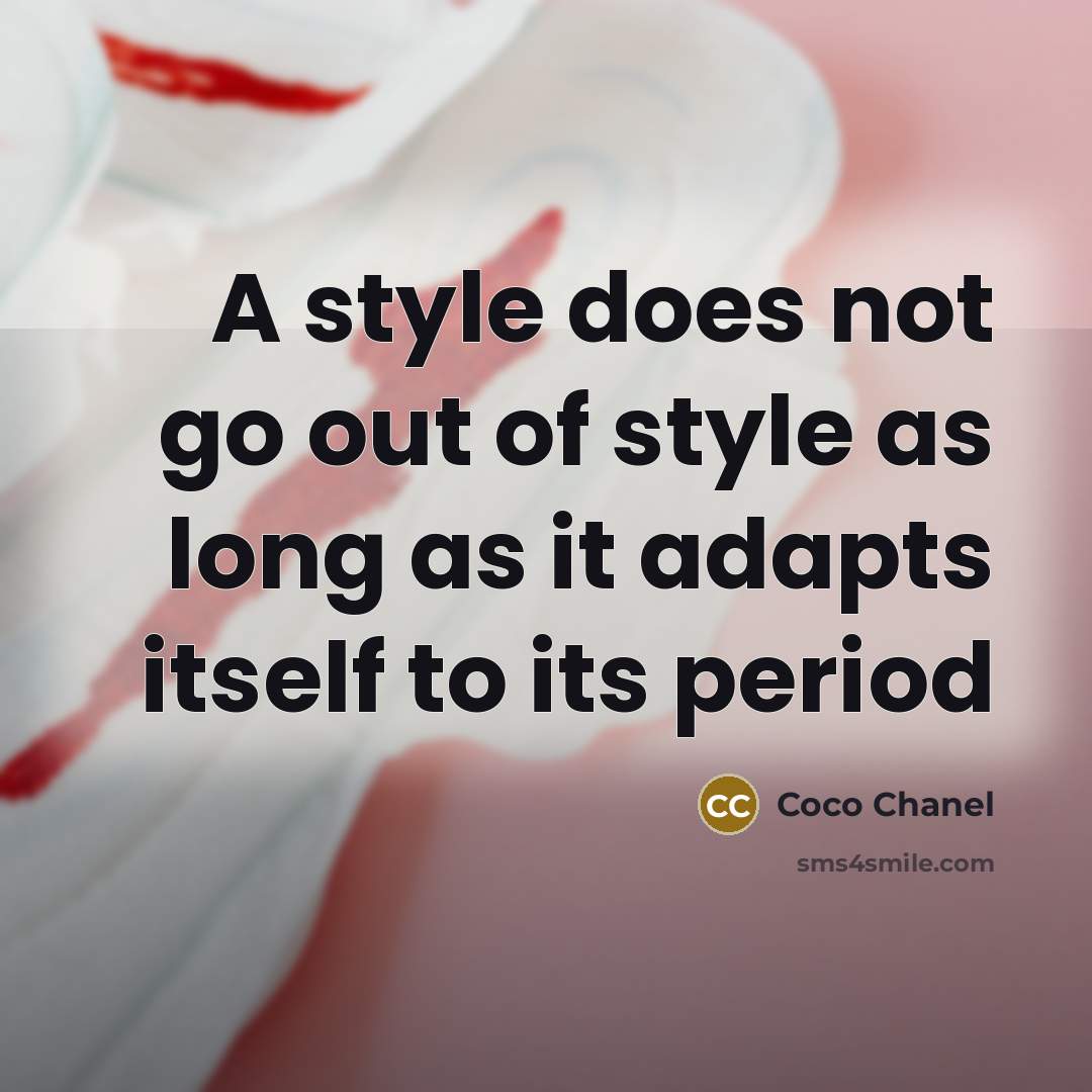 “A style does not go out of style as long…” quote by Coco Chanel