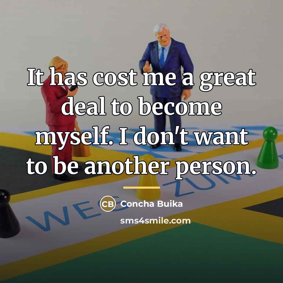 “It has cost me a great deal to become myself.…” quote by Concha Buika