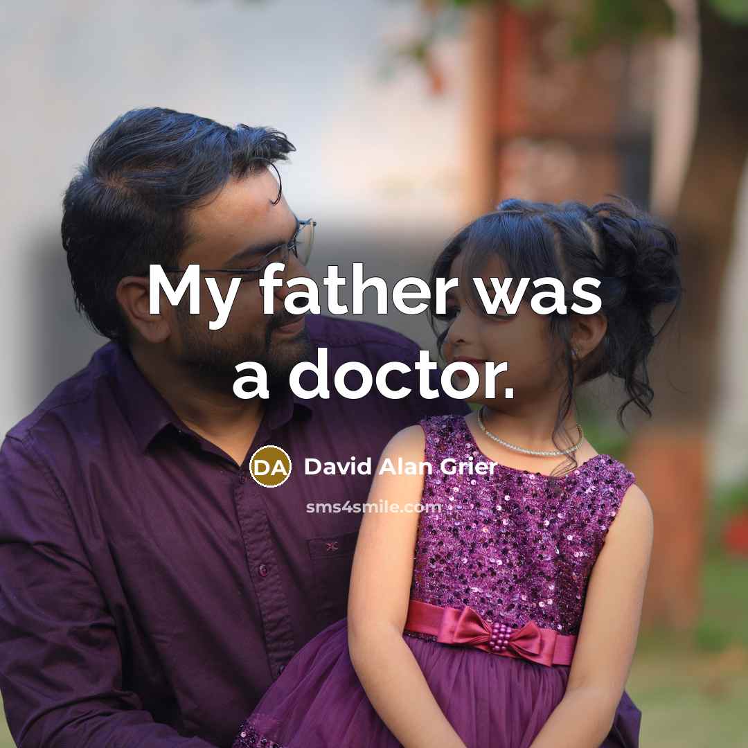 “My father was a doctor.” quote by David Alan Grier