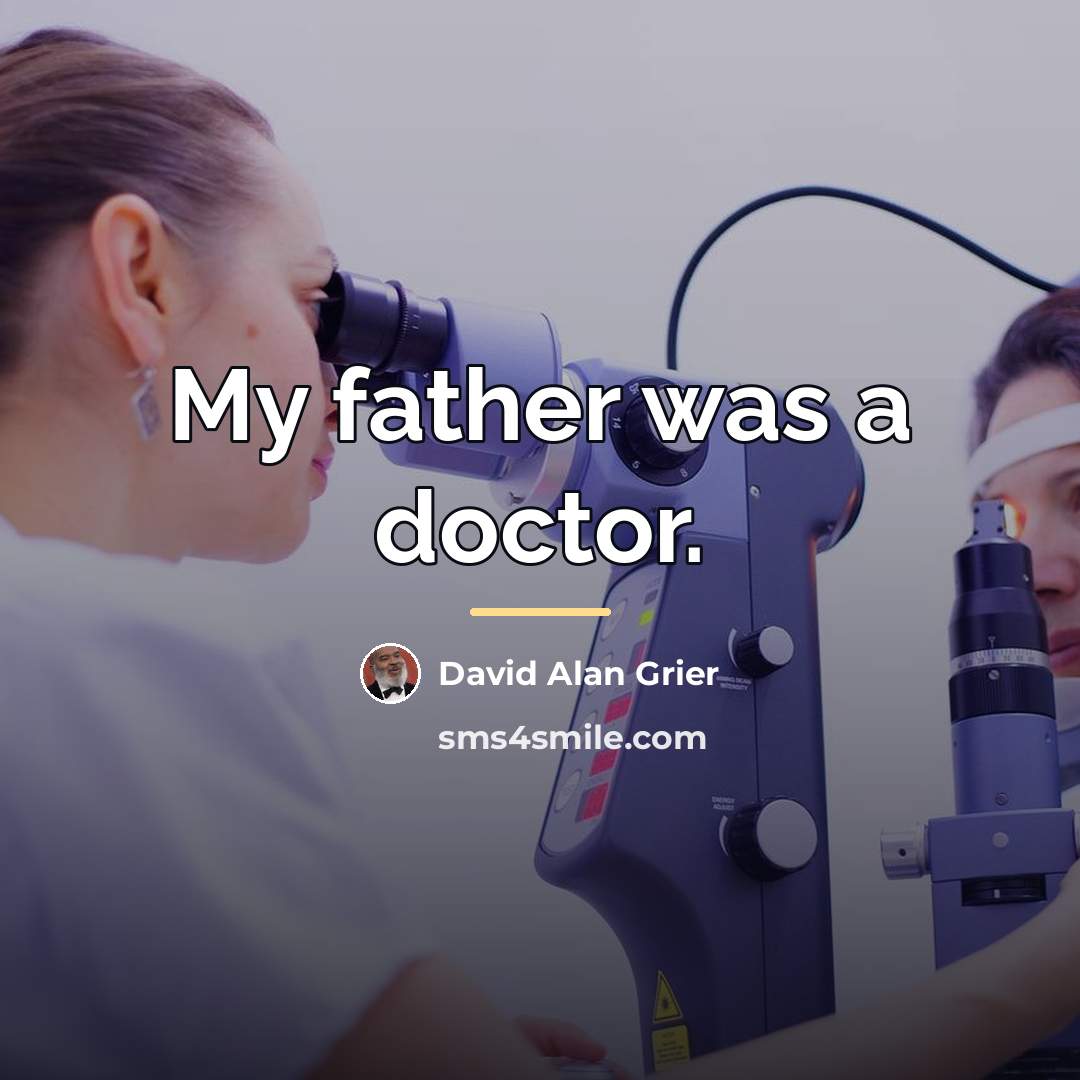 “My father was a doctor.…” quote by David Alan Grier