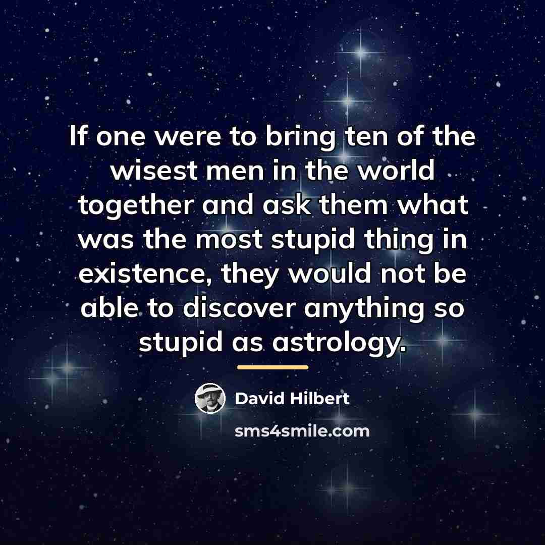 “If one were to bring ten of the wisest men…” quote by David Hilbert