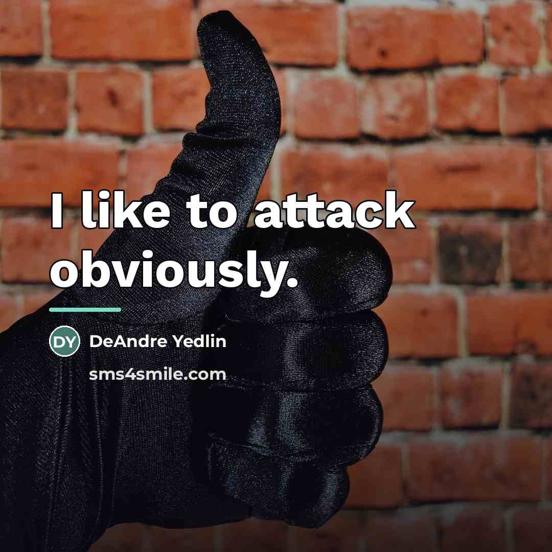 “I like to attack obviously.…” quote by DeAndre Yedlin