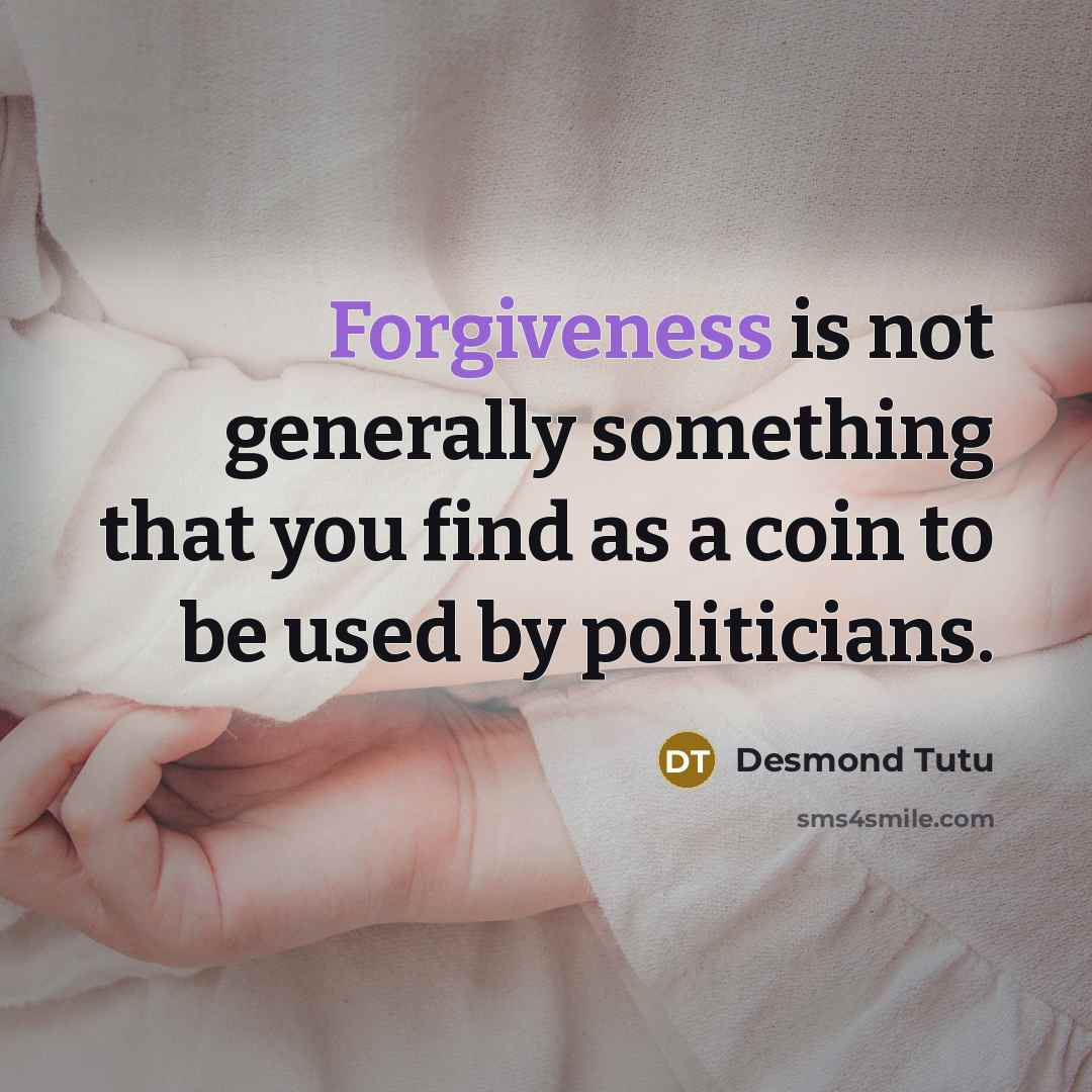 “Forgiveness is not generally something that you find as a…” quote by Desmond Tutu