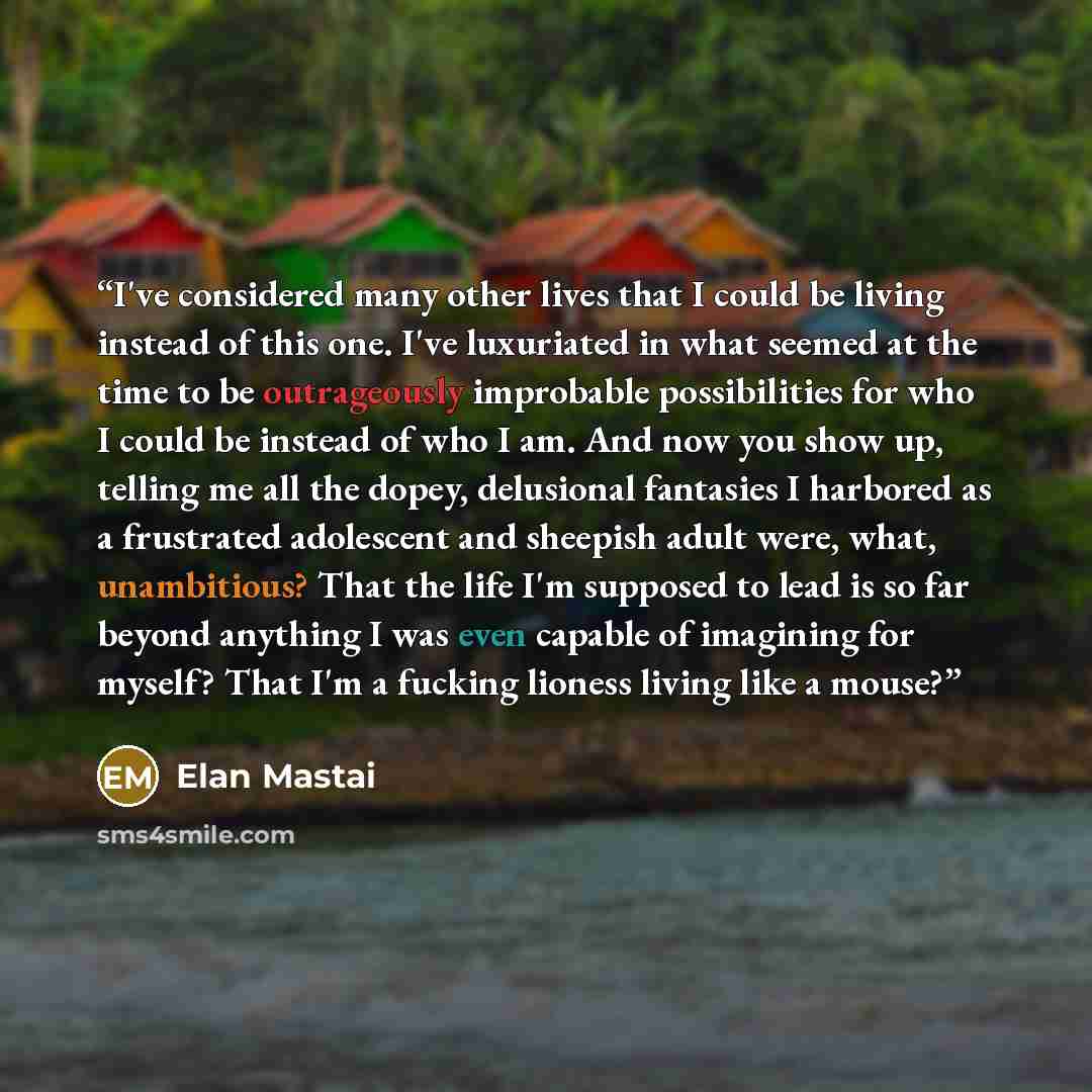 “I've considered many other lives that I could be living instead of this one. I've luxuriated in what seemed at the time to be outrageously improbable possibilities for who I could be instead of who I am. And now you show up, telling me all the dopey, delusional fantasies I harbored as a frustrated…” quote by Elan Mastai