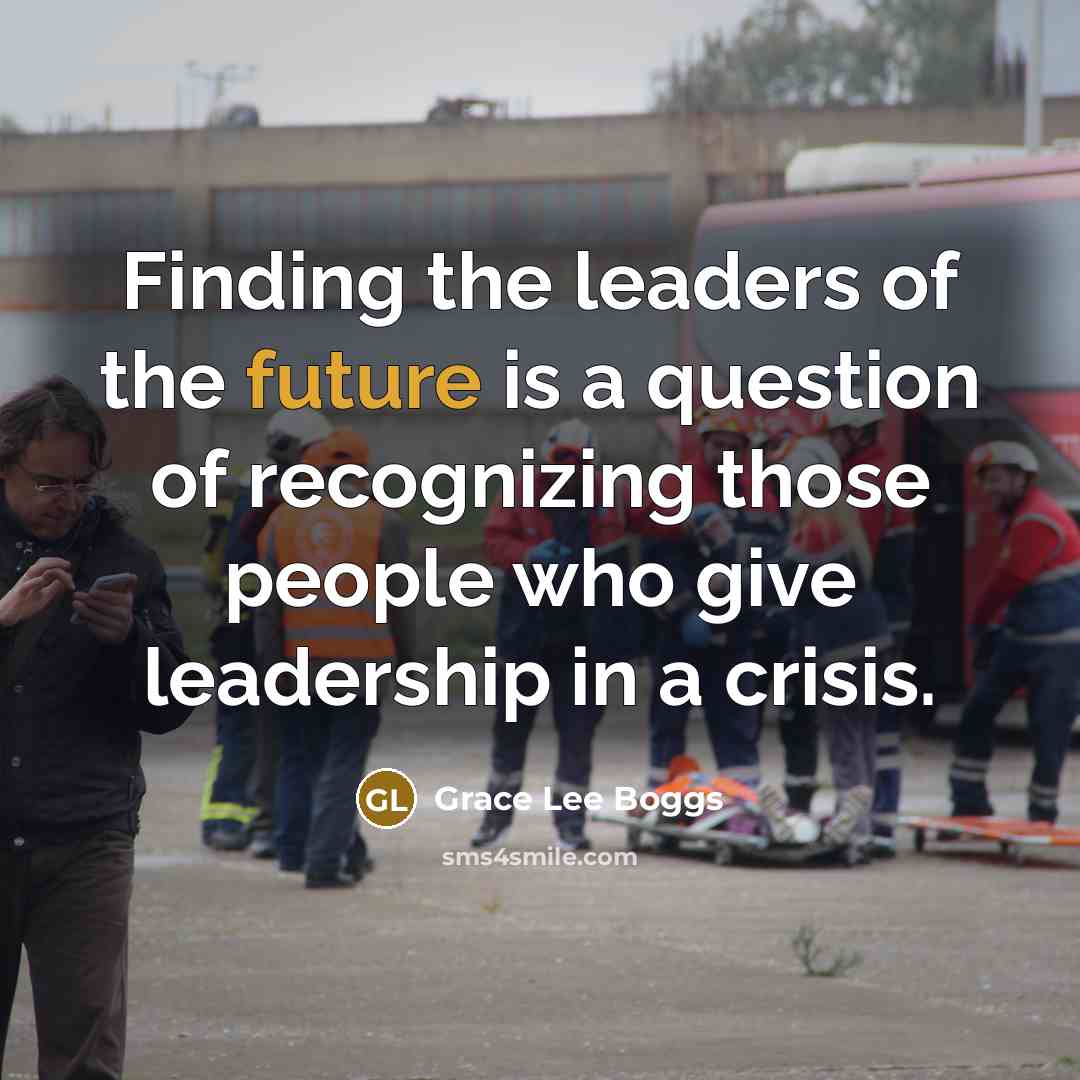 “Finding the leaders of the future is a question of…” quote by Grace Lee Boggs