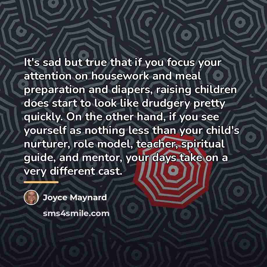 “It's sad but true that if you focus your attention…” quote by Joyce Maynard