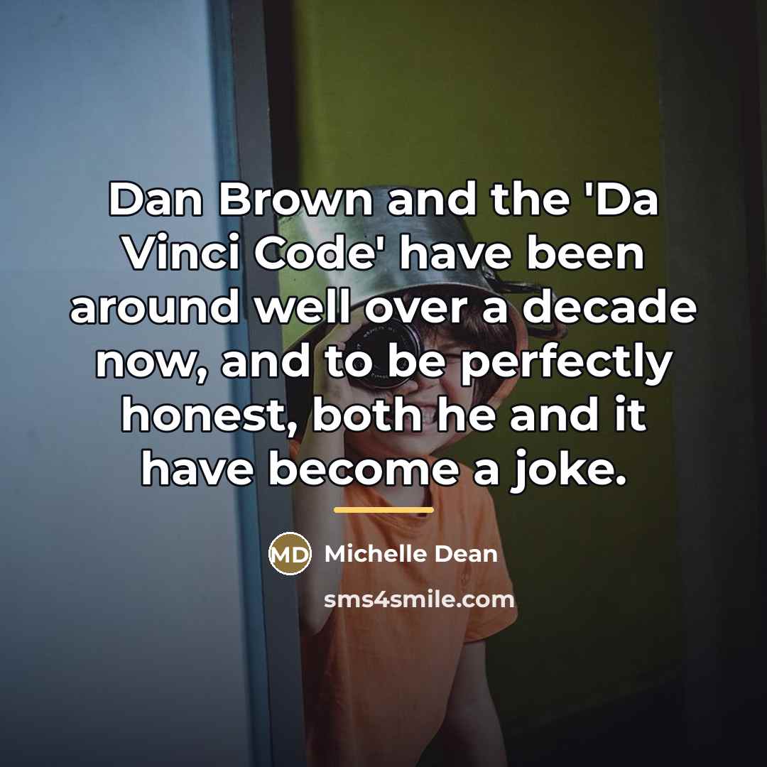 “Dan Brown and the 'Da Vinci Code' have been around…” quote by Michelle Dean