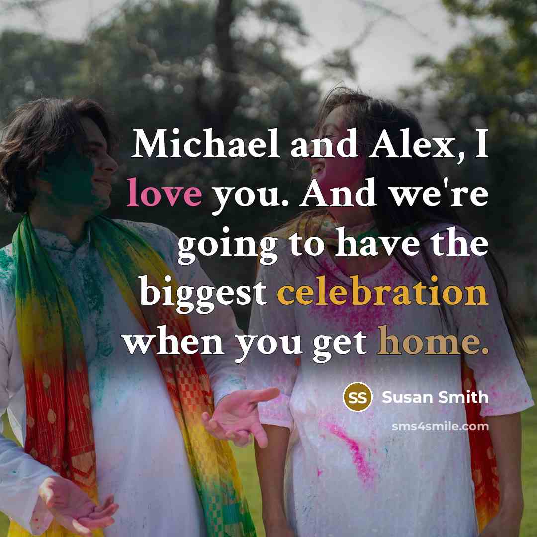 “Michael and Alex, I love you. And we're going to…” quote by Susan Smith