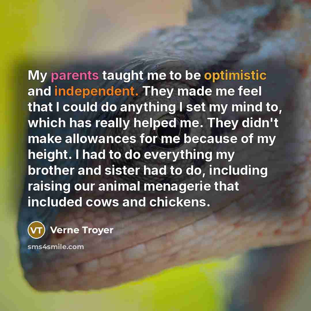 “My parents taught me to be optimistic and independent. They…” quote by Verne Troyer