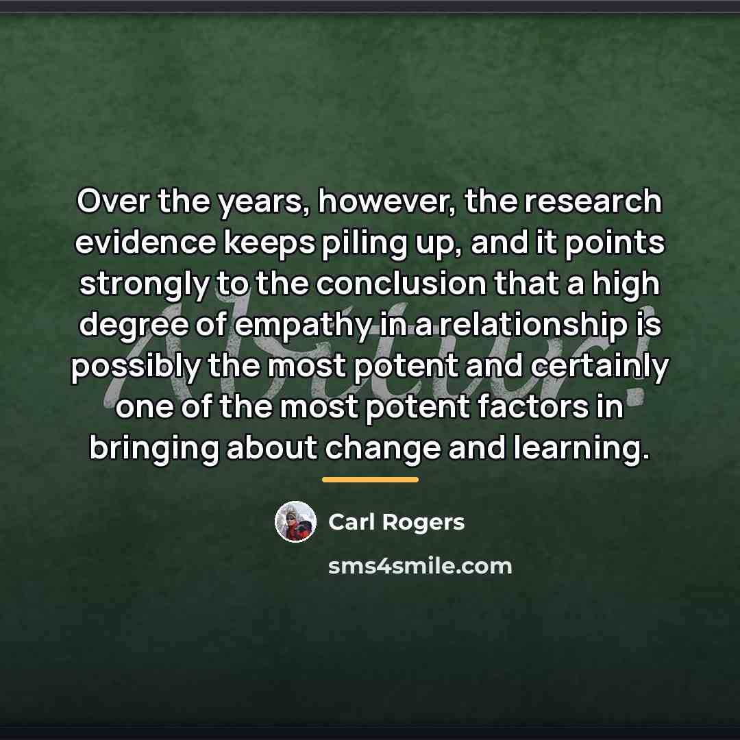 “Over the years, however, the research evidence keeps piling up,…” quote by Carl Rogers