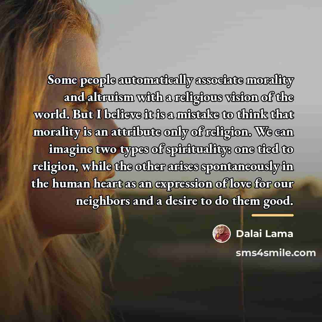 “Some people automatically associate morality and altruism with a religious…” quote by Dalai Lama